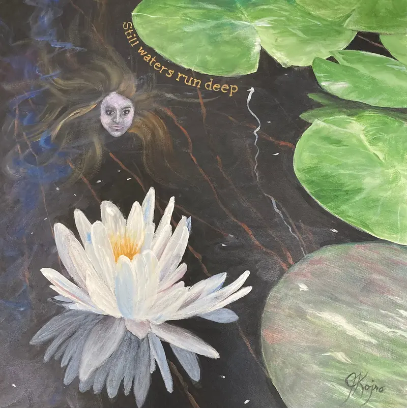 Still Waters Run Deep - Original By Julie Kojro 1
